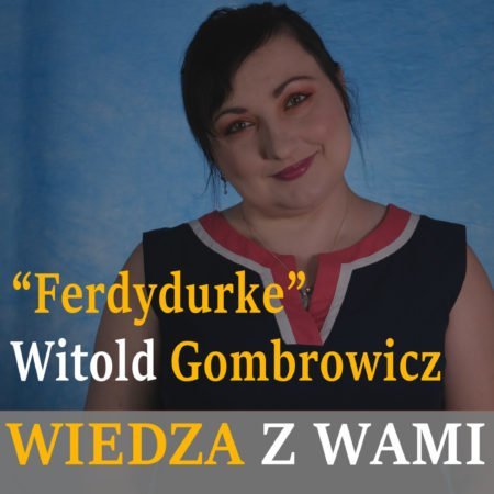 “Ferdydurke” Witold Gombrowicz