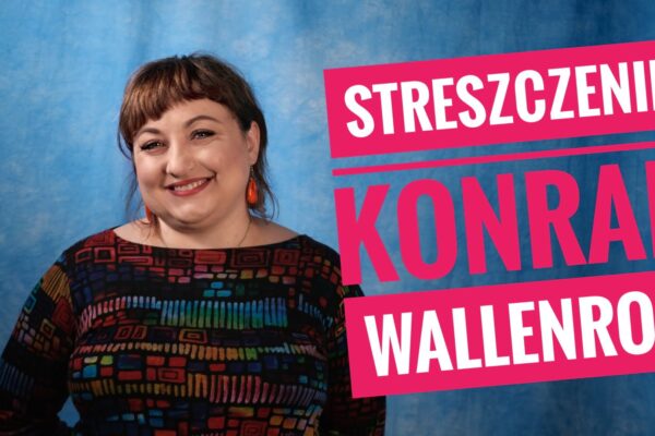 konrad walendrod streszczenie i notatka