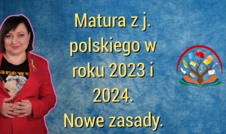 Matura z języka polskiego 2023: zmiany po rozporządzeniu z lutego 2022 roku!