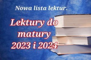 lektury obowiązkowe na maturę 2023 i 2024
