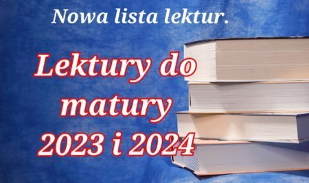 Lista lektur obowiązkowych na maturę z polskiego 2023 i 2024 poziom podstawowy 