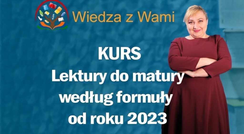 Lektury do matury od roku 2023 – Wiedza z wami
