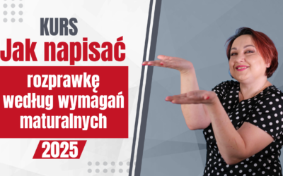 Jak napisać rozprawkę według wymagań maturalnych od 2025?