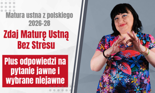 Matura ustna z polskiego 2026-28. Zdaj Maturę Ustną Bez Stresu.