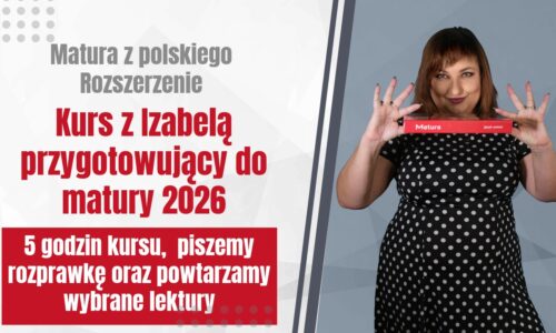 Kurs na maturę ROZSZERZONĄ z polskiego 2026