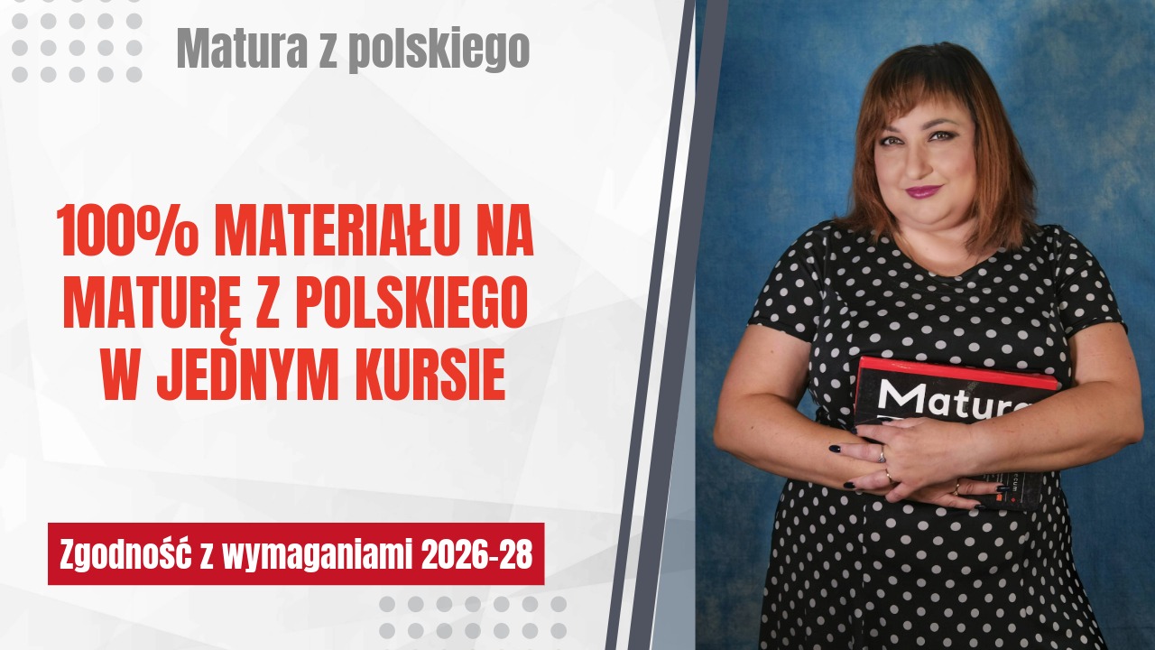 100 procent materiału na maturę z polskiego w latach 2026 do 2028 100 procent materiału na maturę z polskiego w latach 2026 do 2028