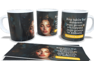 Bóg także był autorem jego proza to mężczyzna, jego poezja to kobieta