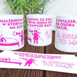 Małżeństwo to związek, w którym jedna osoba ma zawsze rację, a druga to mąż. Kubek personalizowany