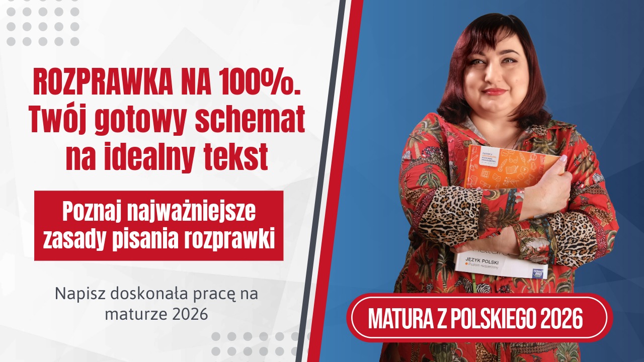 ROZPRAWKA NA 100 Twój gotowy schemat na idealny tekst